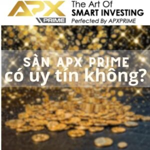 Sàn APX Prime có uy tín không?