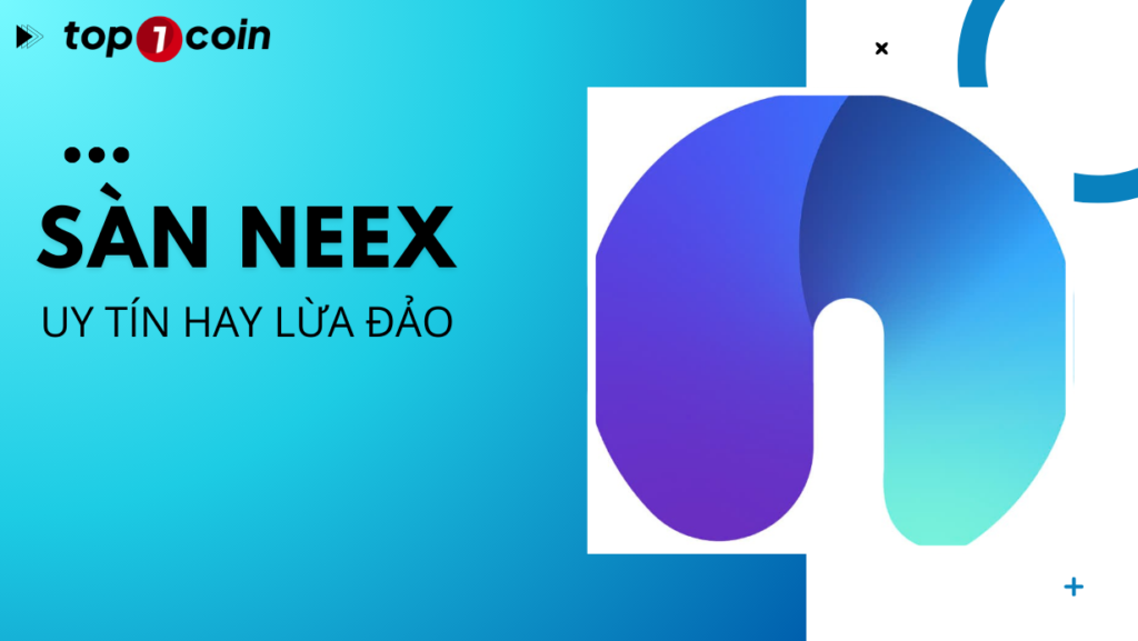 Sàn NEEX Uy Tín Hay Lừa Đảo?