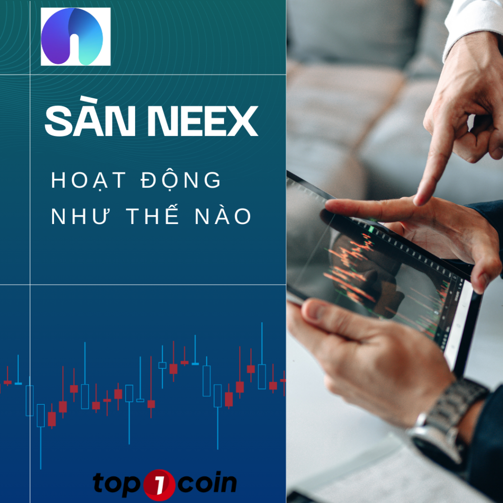 Sàn Neex hoạt động như thế nào?