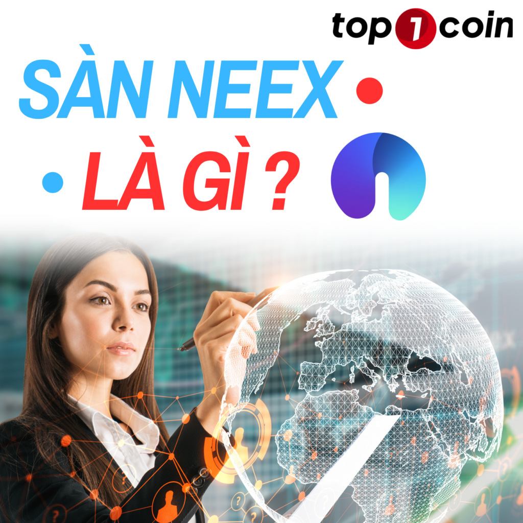 Sàn Neex là gì? Sàn NEEX Uy Tín Hay Lừa Đảo?