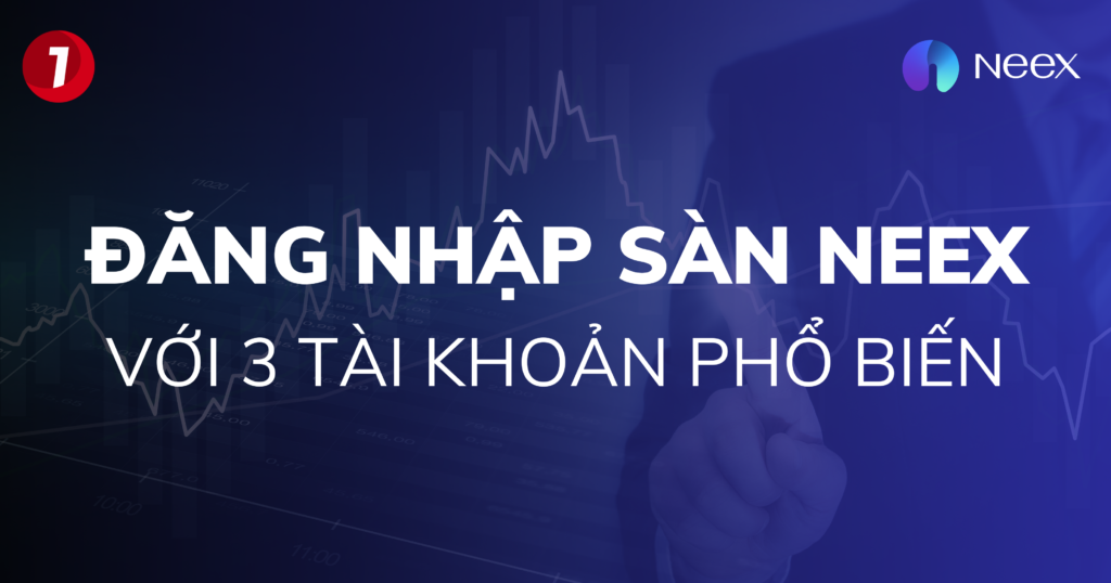 Đăng nhập sàn NEEX