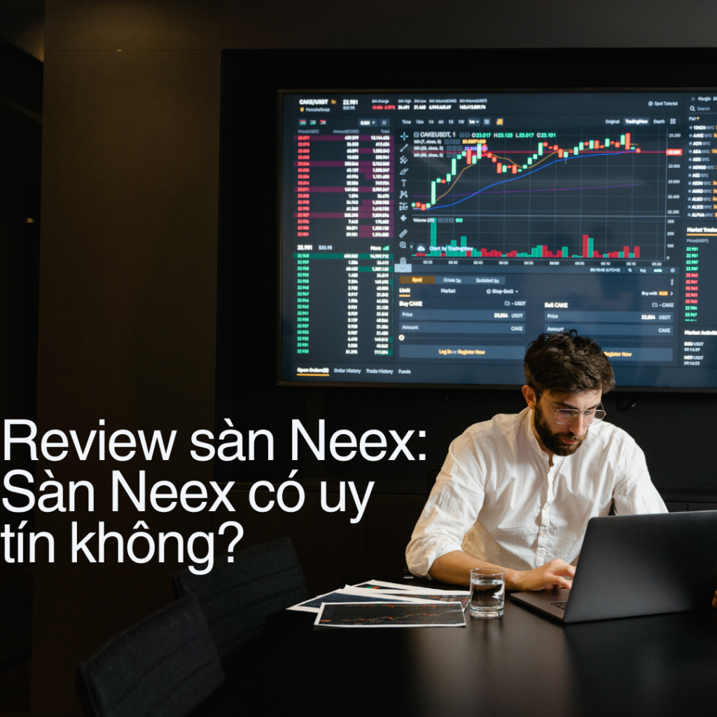 Review sàn Neex: Sàn Neex có uy tín không?