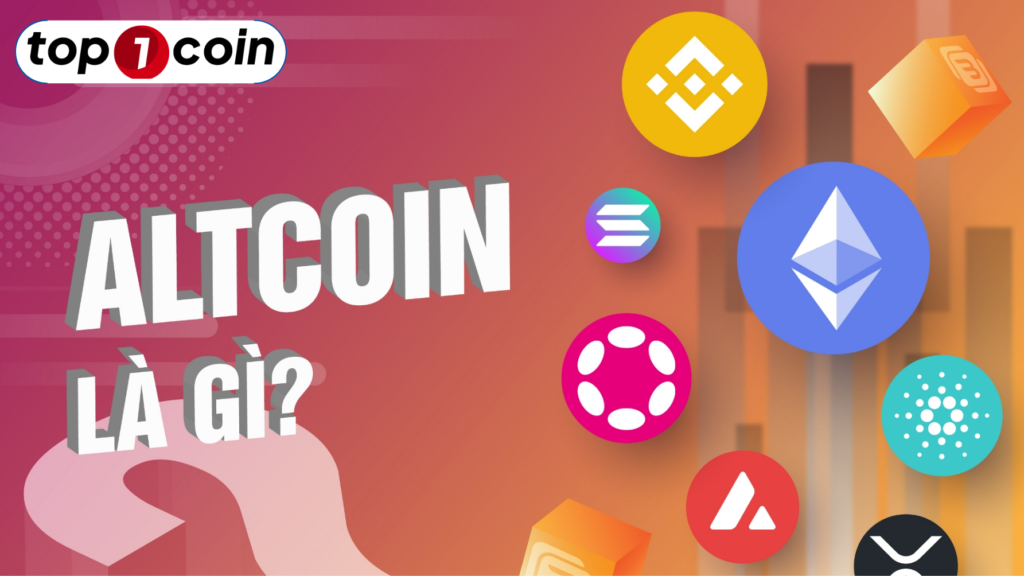 Altcoin là gì? Những đồng altcoin tiềm năng 2024