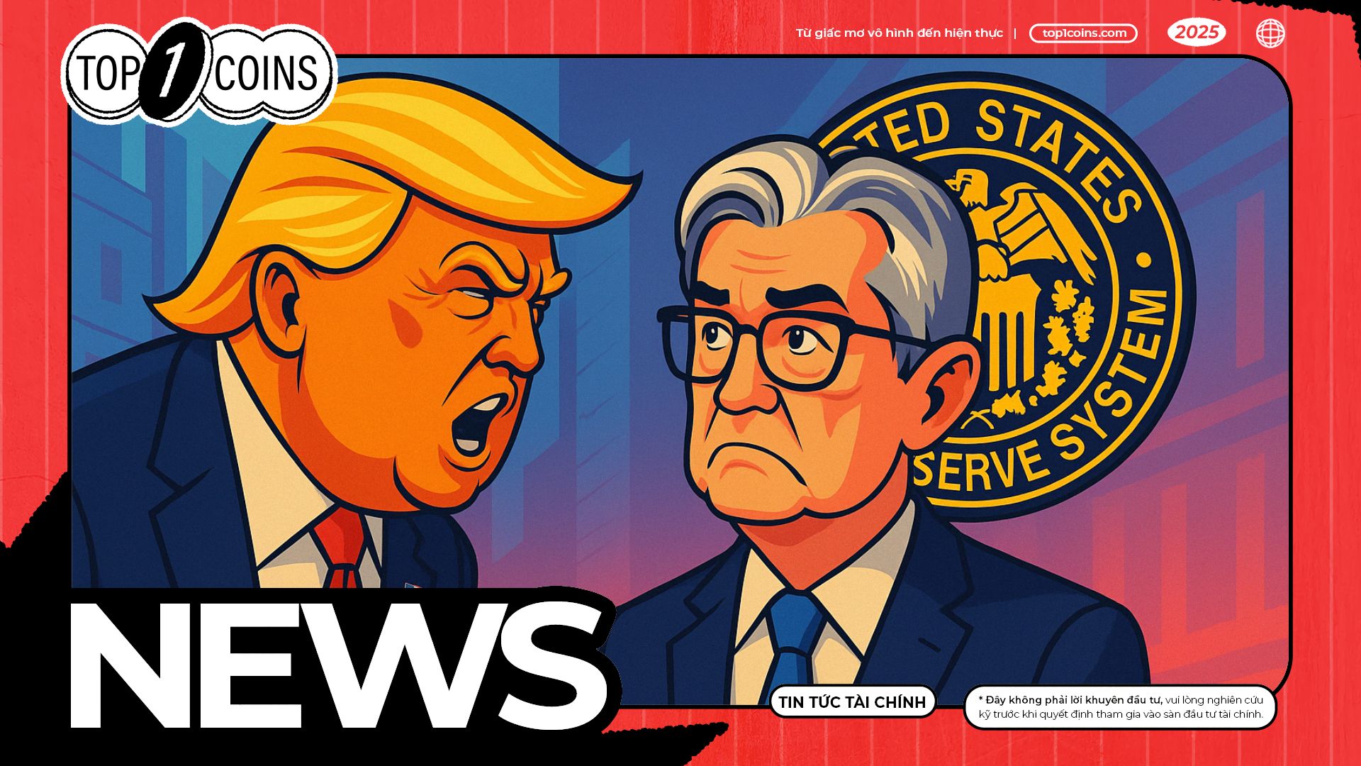 Fed "bỏng rát" vì Trump, nhà đầu tư "đứng ngồi không yên"