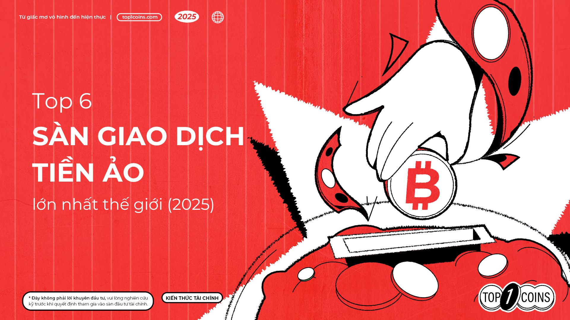 Top 6 sàn giao dịch tiền ảo lớn nhất thế giới (2025)