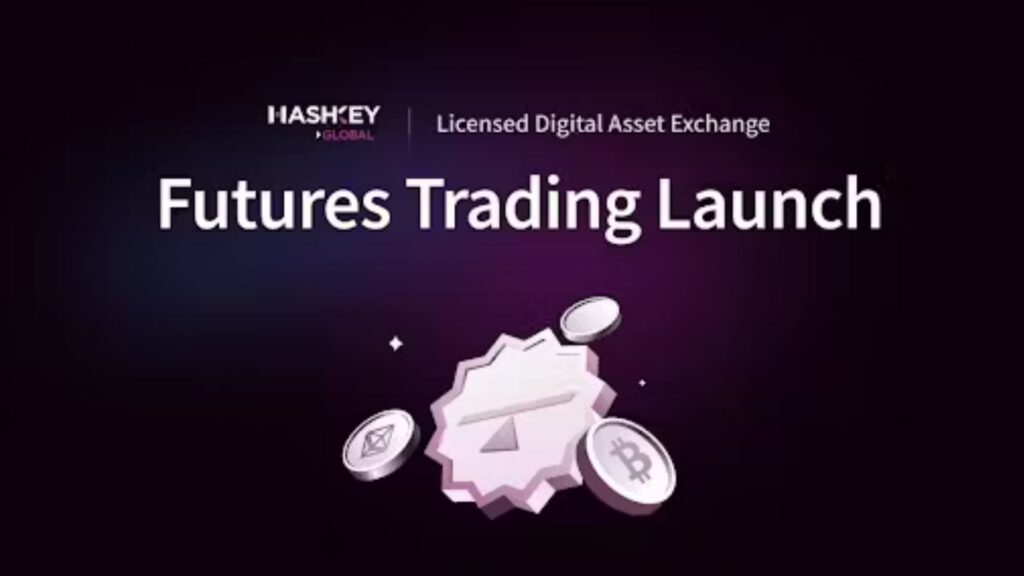 Giao dịch tương lai với HashKeyGlobal HashKey Global chính thức triển khai giao dịch hợp đồng tương lai