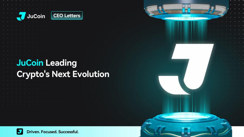 Logo JuCoin phát sáng giữa hiệu ứng công nghệ tương lai, kèm thông điệp “JuCoin Leading Crypto’s Next Evolution” và slogan “Driven. Focused. Successful.”